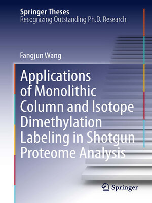 cover image of Applications of Monolithic Column and Isotope Dimethylation Labeling in Shotgun Proteome Analysis